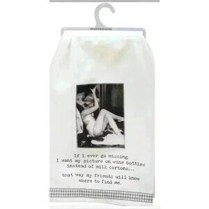 Funny Adult Kitchen Towel “ If I Ever Go Missing I Want My Picture On Wine